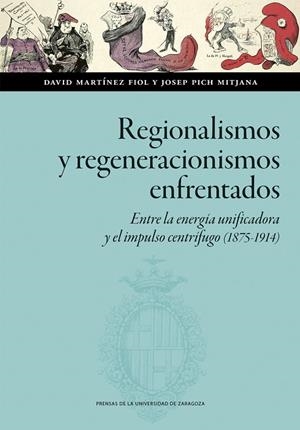 REGIONALISMOS Y REGENERACIONISMOS ENFRENTADOS | 9788413409078 | MARTINEZ FIOL, DAVID