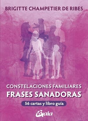 CONSTELACIONES FAMILIARES. FRASES SANADORAS | 9788411081405 | CHAMPETIER DE RIBES, BRIGITTE