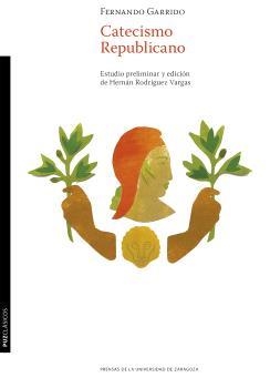 CATECISMO REPUBLICANO | 9788413408682 | GARRIDO, FERNANDO