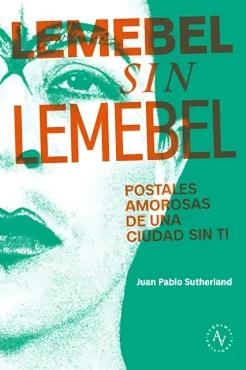 LEMEBEL SIN LEMEBEL | 9789566188476 | SUTHERLAND, JUAN PABLO