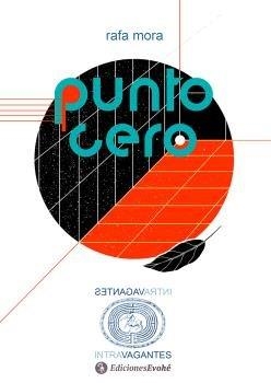 PUNTO CERO | 9788412834949 | MORA, RAFA