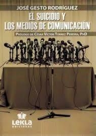 SUICIDIO Y LOS MEDIOS DE COMUNICACIÓN, EL | 9788412768299 | GESTO RODRÍGUEZ, JOSÉ