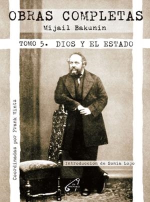 OBRAS COMPLETAS TOMO V : DIOS Y EL ESTADO | 9788412776898 | BAKUNIN, MIJAIL