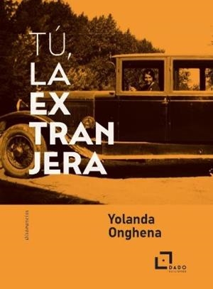 TÚ LA EXTRANJERA | 9788412851724 | ONGHENA, YOLANDA