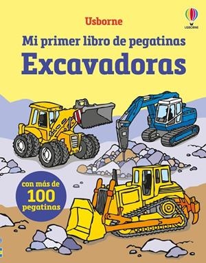 EXCAVADORAS. MI PRIMER LIBRO DE PEGATINAS | 9781836061809 | TAPLIN, SAM