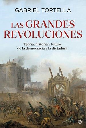 GRANDES REVOLUCIONES, LAS | 9788413849935 | TORTELLA, GABRIEL
