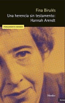 HERENCIA SIN TESTAMENTEO, UNA : HANNAH ARENDT | 9788425452086 | BIRULES, FINA