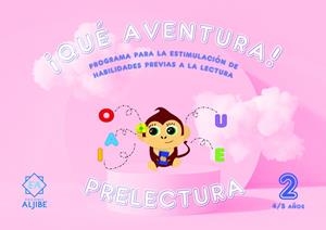 QUÉ AVENTURA! PRELECTURA 2. (4/5 AÑOS) | 9788497009348 | CANDELA MOLLA, FRANCISCO JOSE / GUTIERREZ FRESNEDA, RAÚL