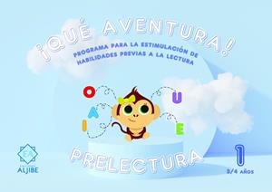QUÉ AVENTURA! PRELECTURA 1. (3/4 AÑOS) | 9788497009331 | CANDELA MOLLA, FRANCISCO JOSE / GUTIERREZ FRESNEDA, RAÚL