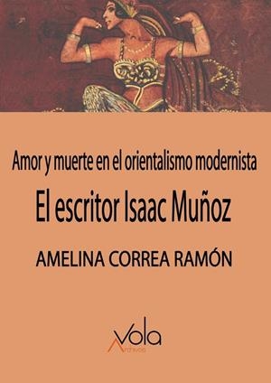 ESCRITOR ISAAC MUÑOZ, EL : AMOR Y MUERTE | 9788412913729 | CORREA RAMON, AMELINA