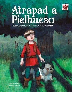ATRAPAD A PIELHUESO | 9791387663049 | ALONSO GARZON, MATEO / ROJO, ELISEO ALONSO