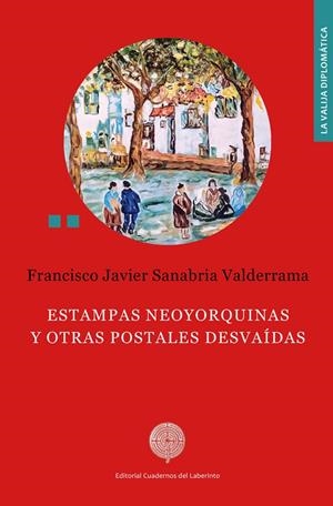 ESTAMPAS NEOYORQUINAS Y OTRAS POSTALES DESVAÍDAS | 9788418997587 | SANABRIA VALDERRAMA, FRANCISCO JAVIER