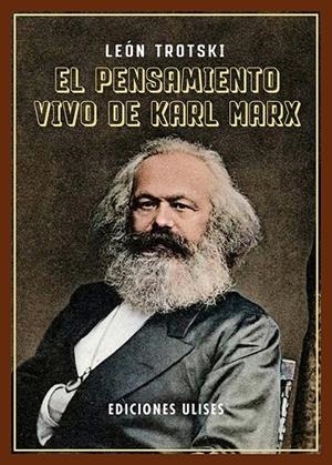 PENSAMIENTO VIVO DE KARL MARX, EL | 9788419026156 | TROTSKI, LEON