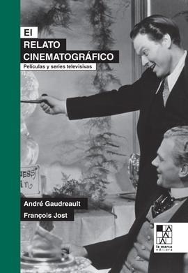 RELATO CINEMATOGRÁFICO, EL | 9789508894724 | GAUDREAULT, ANDRE / JOST, FRANCOISE