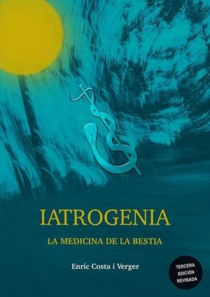 IATROGENIA. LA MEDICINA DE LA BESTIA | 9788494026409 | COSTA I VERGER, ENRIC