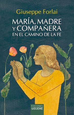 MARIA, MADRE Y COMPAÑERA EN LA CAMINO DE LA FE | 9788430122424 | FORLAI, GUISEPPE
