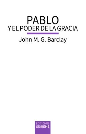 PABLO Y EL PODER DE LA GRACIA | 9788430122370 | BARCLAY, JOHN M. G.