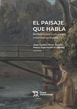 PAISAJE QUE HABLA, EL. REFERENCIAS CULTURALES INTERDISCIPLINARES | 9788411837194 | OLIVER TORELLO, JUAN CARLOS