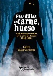 PESADILLAS DE CARNE Y HUESO. VISIONES DEL CUERPO EN EL CINE DE TERROR (1968-1992) | 9788411839440 | SALAS GONZALEZ, CARLOS