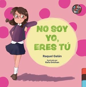 NO SOY YO, ERES TÚ | 9788419798862 | GALAN, RAQUEL