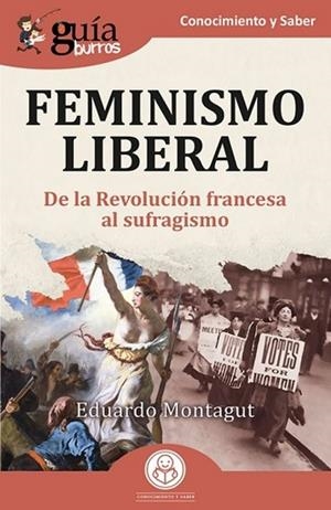 GUÍABURROS : FEMINISMO LIBERAL | 9791387539108 | MONTAGUT, EDUARDO