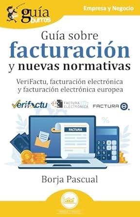 GUÍABURROS : GUÍA SOBRE FACTURACIÓN Y NUEVAS NORMATIVAS | 9791387539085 | PASCUAL, BORJA