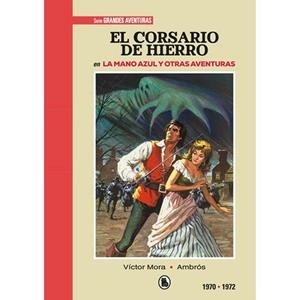 CORSARIO DE HIERRO 1970 - 1972, EL (BRUGUERA - SD) | 9788402444547 | MORA, VÍCTOR / AMBRÓS / BERNAL