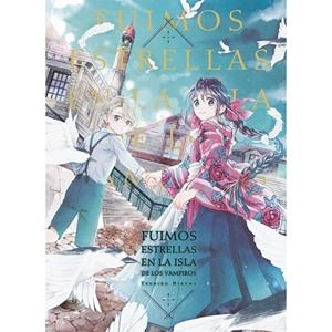 FUIMOS ESTRELLAS EN LA ISLA DE LOS VAMPIROS | 9788410446472 | HIRUNO, TSUKIKO