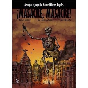 MASACRE, MASACRE! | 9788409247424 | JIMENEZ, RAFAEL / SOLLERO, JOSE ANTONIO / MELENDO, ANA