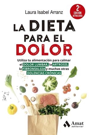 DIETA PARA EL DOLOR, LA (2A ED. ACTUALIZADA) | 9788410451117 | ISABEL ARRANZ, LAURA