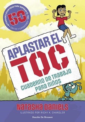 APLASTAR EL TOC. CUADERNO DE TRABAJO PARA NIÑOS | 9788433032942 | DANIELS, NATASHA