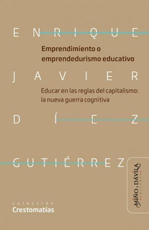 EMPRENDIMIENTO O EMPRENDEDURISMO EDUCATIVO | 9791387546052 | DÍEZ, ENRIQUE JAVIER
