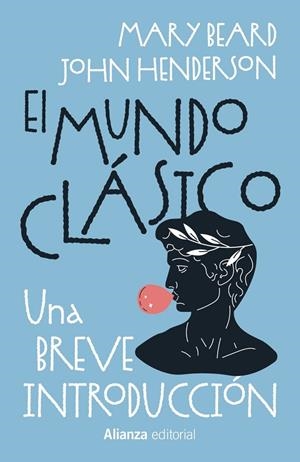 MUNDO CLÁSICO, EL : UNA BREVE INTRODUCCIÓN | 9788411488976 | BEARD, MARY;HENDERSON, JOHN