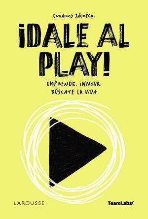 DALE AL PLAY! | 9788410124844 | JÁUREGUI, EDUARDO / TEAMLABS
