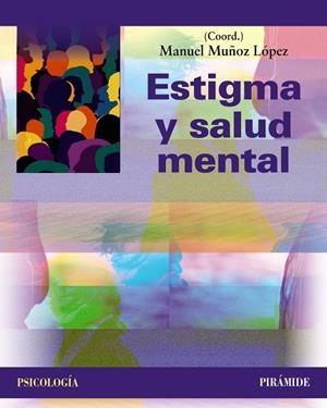 ESTIGMA Y SALUD MENTAL | 9788436850529 | MUÑOZ LÓPEZ, MANUEL