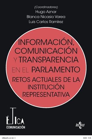INFORMACIÓN, COMUNICACIÓN Y TRANSPARENCIA EN EL PARLAMENTO | 9788430992188 | AZNAR GÓMEZ, HUGO / NICASIO VAREA, BLANCA / RAMÍREZ, LUIS CARLOS / ALONSO GARCÍA, MARÍA NIEVES