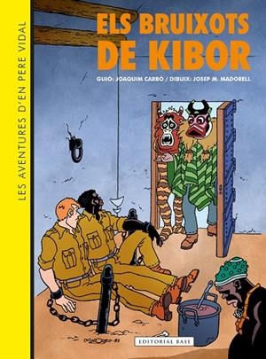 AVENTURES D'EN PERE VIDAL 02, LES : ELS BRUIXOTS DE KIBOR | 9788410131019 | CARBÓ, JOAQUIM / MADORELL, JOSEP M.