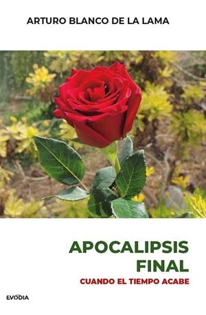 APOCALIPSIS FINAL (CUANDO EL TIEMPO ACABE) | 9788412338195 | BLANCO DE LA LAMA, ARTURO