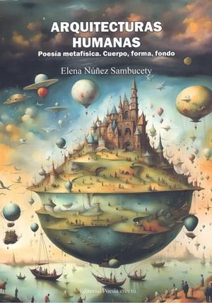 ARQUITECTURAS HUMANAS : POESIA METAFISICA. CUERPO, FORMA | 9788418893933 | NUÑEZ SAMBUCETY, ELENA