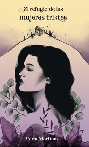REFUGIO DE LAS MUJERES TRISTES, EL | 9788419411907 | MARTÍNEZ, CARLA