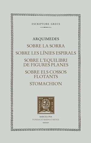 LLIBRE DE LA SORRA, EL / SOBRE LES LÍNIES ESPIRALS / SOBRE L'EQUILIBRI DE FIGURES PLANES | 9788498594485 | ARQUÍMEDES