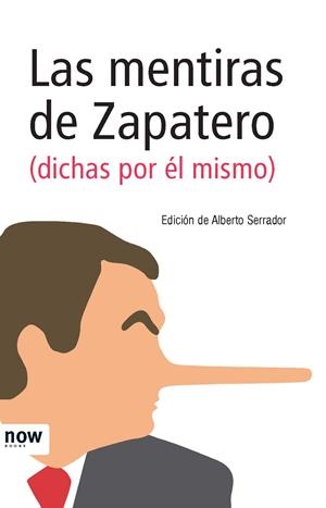MENTIRAS DE ZAPATERO, LAS | 9788493768287 | SERRADOR, ALBERTO