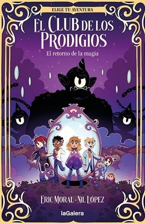 CLUB DE LOS PRODIGIOS 01, EL. EL RETORNO DE LA MAGIA | 9788424675462 | MORAL, ERIC