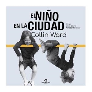 NIÑO EN LA CIUDAD, EL | 9788410316065 | WARD, COLIN