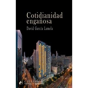 COTIDIANIDAD ENGAÑOSA | 9791387612504 | GARCÍA LAMELA, DAVID
