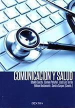 COMUNICACIÓN Y SALUD | 9788416898206 | CUESTA CAMBRA, UBALDO / PEÑAFIEL SAIZ, CARMEN / TERRÓN BLANCO, JOSÉ LUIS / BUSTAMANTE OSPINA, EDILSO