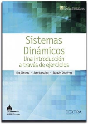 SISTEMAS DINÁMICOS | 9788416277186 | SÁNCHEZ MAÑÉS, EVA / GONZÁLEZ MONTIEL, JOSÉ GASPAR / GUTIÉRREZ DEL ÁLAMO Y GIL, JOAQUÍN