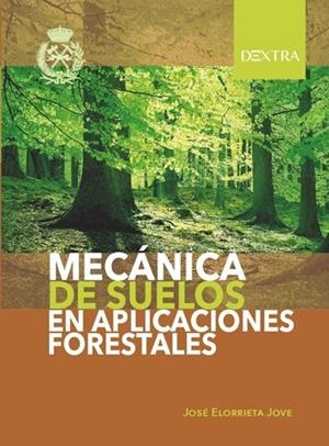 MECÁNICA DE SUELOS EN APLICACIONES FORESTALES | 9788416898831 | ELORRIETA JOVE, JOSÉ
