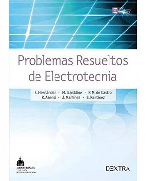 PROBLEMAS RESUELTOS DE ELECTROTECNIA | 9788416277285 | HERNÁNDEZ, A.