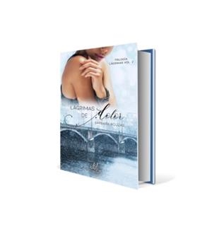 LÁGRIMAS DE DOLOR (TRILOGÍA LÁGRIMAS 2) | 9788417763275 | BOUZAS FERNADEZ, BÁRBARA